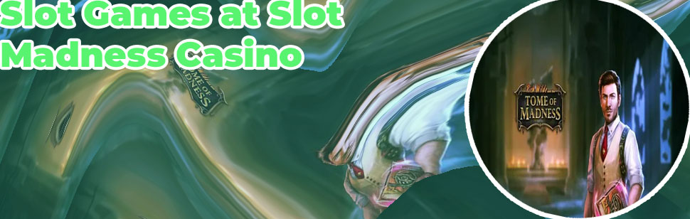 Slot madness casino