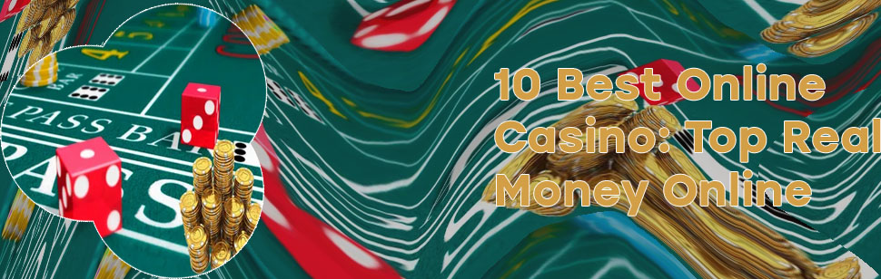 Top online casino real money